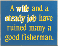 349 Wife Steady Job Fishing Sign